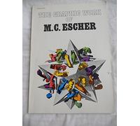 The Graphic Work of M.C.Escher - Introduced and explained by the artist
