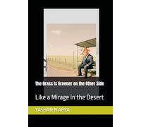 The Grass Is Greener on the Other Side: Like a Mirage in the Desert