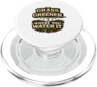 The Grass Is Greener Where You Water It Motivational Quote PopSockets PopGrip for MagSafe