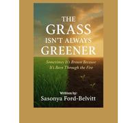 The Grass Isn’t Always Greener: Sometimes It’s Brown Because It’s Been Through the Fire