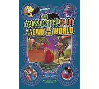 The Grasshopper and the Ant at the End of the World : A Graphic Novel