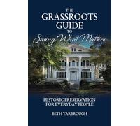 The Grassroots Guide to Saving What Matters