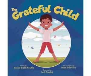 The Grateful Child: A celebration of our shared gifts
