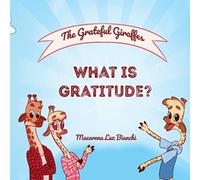 The Grateful Giraffes : What is Gratitude?