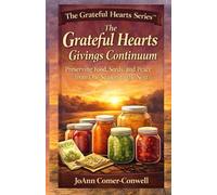 The Grateful Hearts Givings Continuum: How to Protect the Work So It Endures Beyond You (The Grateful Hearts Series™)