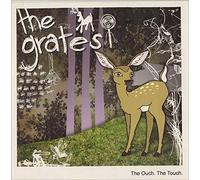 The Grates - The Ouch. the Touch. [4trx]