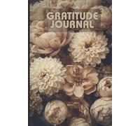 The Gratitude Habit: Transform Your Mindset and Find Joy in Everyday Moments