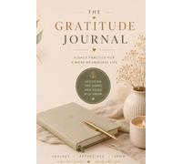 The Gratitude Journal: 365 Days to Reflect, Appreciate & Grow