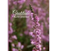 The Gratitude Journal: A Daily Practice for Happiness