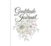 The Gratitude Journal: A Path to Joy: 120 Days of Embracing the Little Things, Overcoming Challenges, and Practicing Self-Care