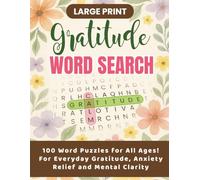 The Gratitude Word Search Book: 100 Large Print Puzzles with 1600 Inspiring Words for Mindfulness, Relaxation, and Mental Wellness | Perfect Gift for Adults and Seniors