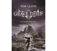The Grave Thief: Book Three of The Twilight Reign (TWILIGHT REIGN)