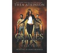 The Graves Files: Case two: 2