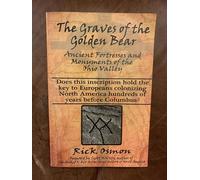 The Graves of the Golden Bear: Ancient Fortresses and Monuments of the Ohio Valley