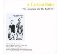 The Graveyard And The Ballroom - A Certain Ratio CD
