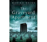 The Graveyard Apartment: A Novel
