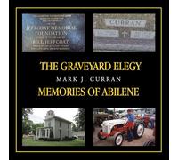 The Graveyard Elegy Memories of Abilene