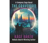 The Graveyard Game (A Company Saga Novel)
