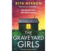 The Graveyard Girls: A totally gripping serial killer thriller: 11 (Detective Ellie Reeves)