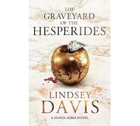 The Graveyard of the Hesperides: (Flavia Albia)