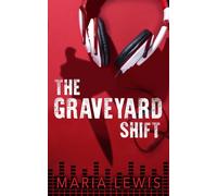 The Graveyard Shift