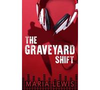 The Graveyard Shift