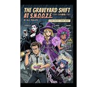 The Graveyard Shift At S.N.O.O.Z.E.