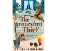 The Graveyard Thief: 2 (Florida Keys Bed & Breakfast Cozy Mystery)