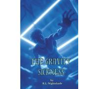 The Gravity Sickness: The Sickness That Turns Men Into Ghosts