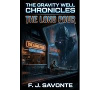 The Gravity Well Chronicles: The Long Pour: A Cozy Science Fiction Novel About First Contact, Alien Encounters, Space Station Life, Found Family and Quiet Wonders in Deep Space