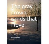 The gray crown sands that I love