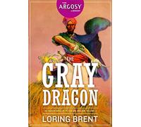 The Gray Dragon: The Adventures of Peter the Brazen, Volume 2 (The Argosy Library)