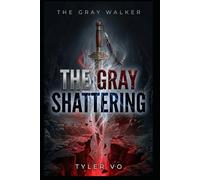 The Gray Shattering: The Gray Walker: Volume Two