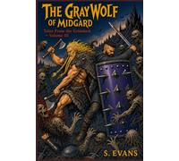 The Gray Wolf of Midgard: Tales From the Grimdark Volume 3