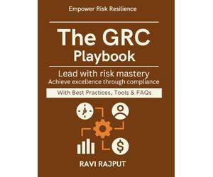 The GRC Playbook: Practical Governance Models | modern GRC transformation guide | data protection compliance leadership | cyber risk resilience enterprise | future of GRC governance trends | GRC