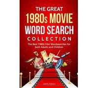 The Great 1980s Movie Word Search Collection: The Best 1980s Film Wordsearches for both Adults and Children