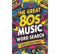 The Great 80s Music Word Search: 80s Music Word Search Puzzles: Word Search Puzzles with Easy to Read Print about 80s Music, Artists, Songs and More ... Gift for Vacations, Holidays and Free Times