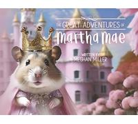 The Great Adventures of Martha Mae