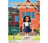 The Great Adventures of Miss Sofia Bella - Volume 1: Welcome to First Grade: Discover, Grow, and Thrive (English Edition)