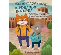 The Great Adventures of Mknik Miko in Armenia: As Cheesy as It Sounds, It’s Okay to Be Different
