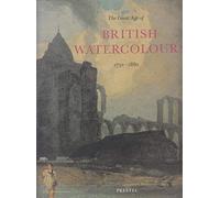 The Great Age of British Watercolours, 1750-1880