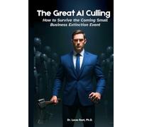 The Great AI Culling: How to Survive the Coming Small Business Extinction Event