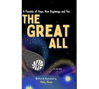 The Great All: A Parable of Hope, New Beginnings, and You