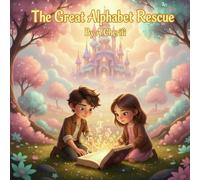 The Great Alphabet Rescue: Learn ABCs Through a Magical Adventure!
