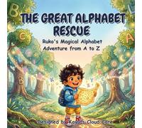 The Great Alphabet Rescue: Ruko's Magical Alphabet Adventure from A to Z