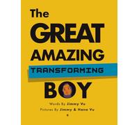The Great Amazing Transforming Boy