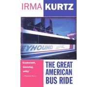 THE GREAT AMERICAN BUS RIDE: A Compelling Travel Memoir of Roots and Identity on the Open Road