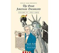 The Great American Documents: Volume II: 1831-1900