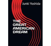 THE GREAT AMERICAN DREAM