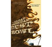 The Great American Dust Bowl: A Graphic Novel